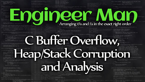 C Buffer Overflow, Heap/Stack Corruption and Analysis