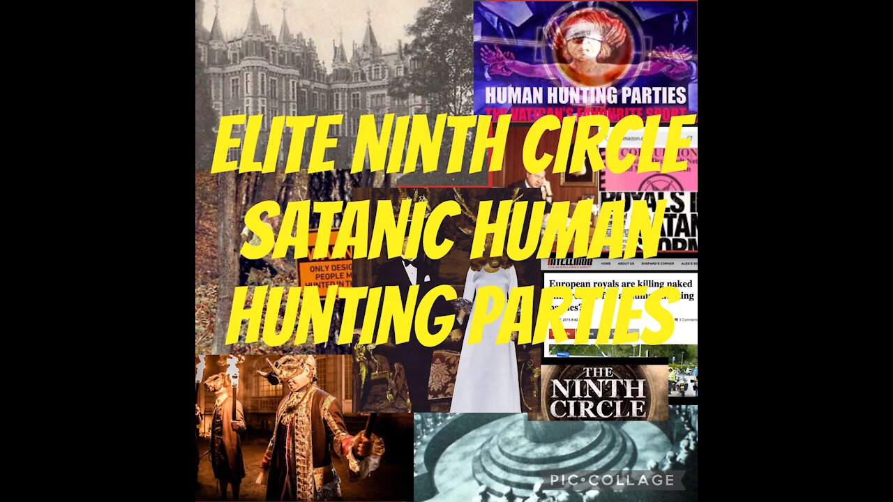 Elite 9th Circle Satanic Cult Human Hunting Parties