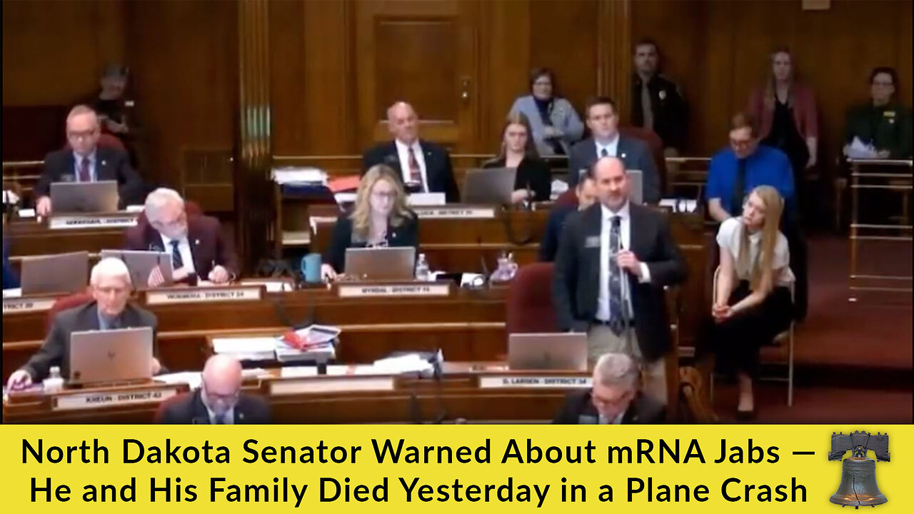 North Dakota Senator Warned About mRNA Jabs — He and His Family Died Yesterday in a Plane Crash