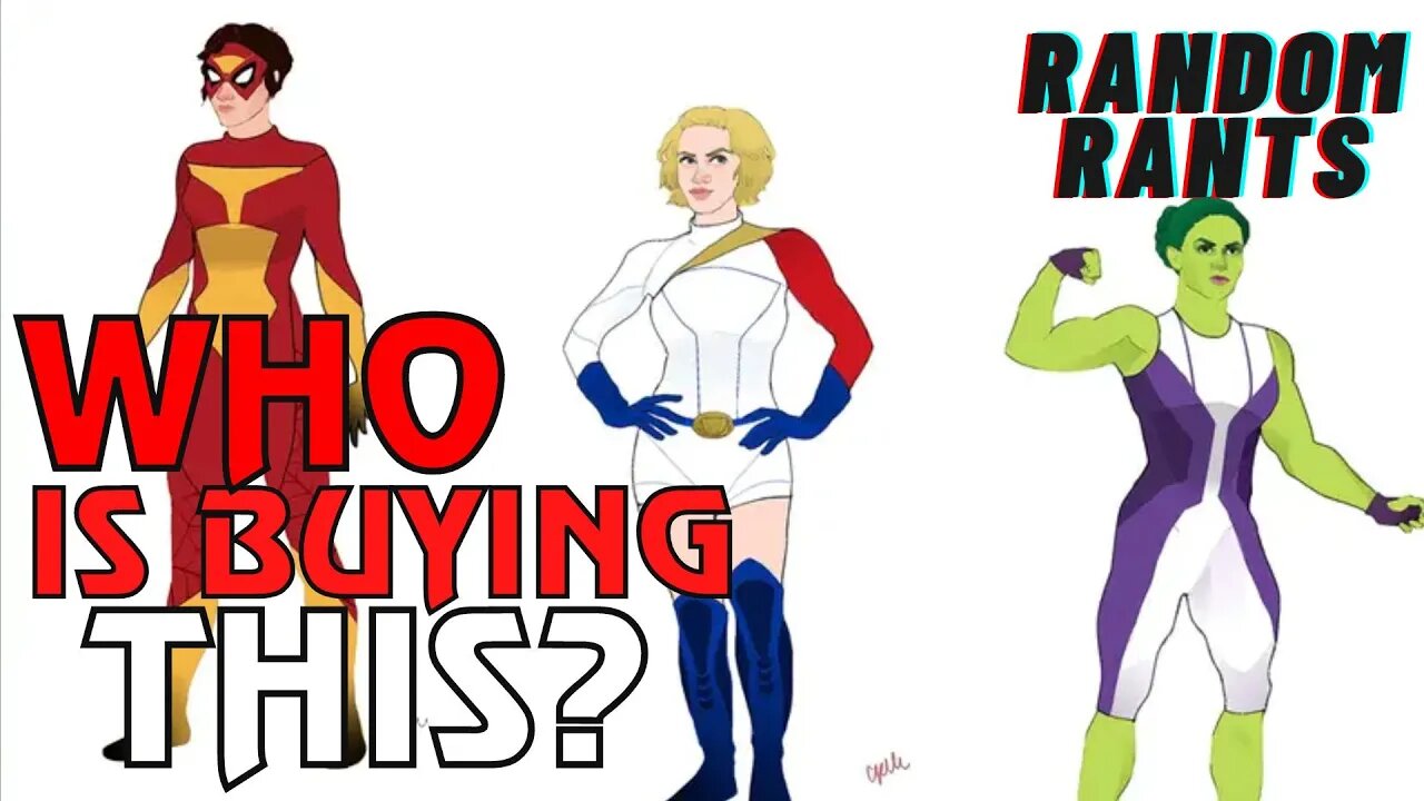 Random Rants: Feminists Don't Understand Who Buys Comics | Make Content For The PAYING CUSTOMER!