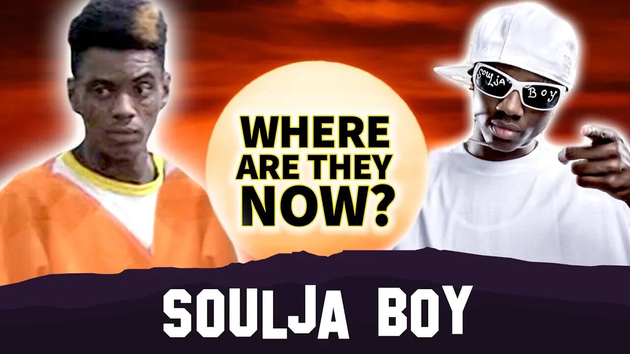 Soulja Boy | Where Are They Now? | From Kiss Me Thru The Phone To The Famous Drake Moan