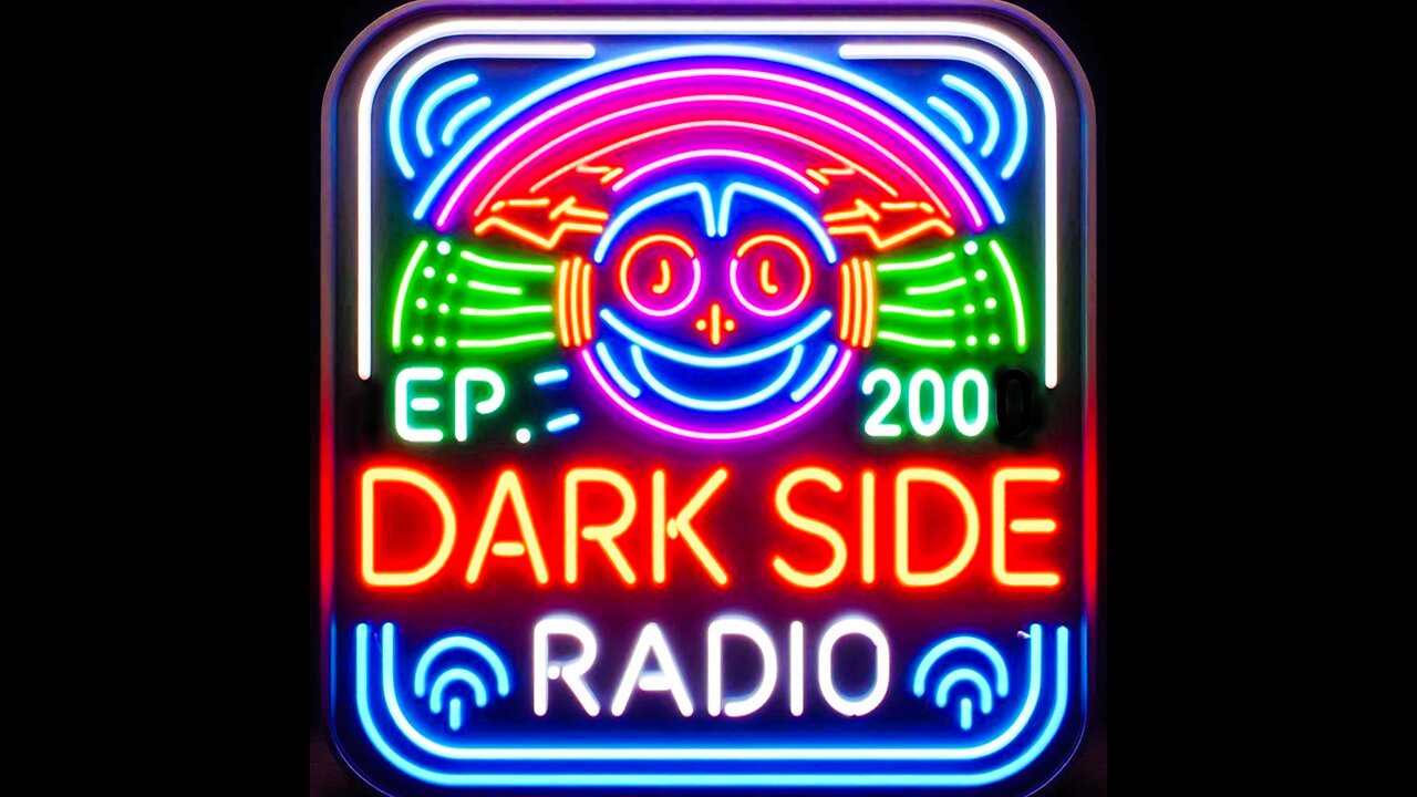 ⚡DARK SIDE RADIO⚡ Ep. 200