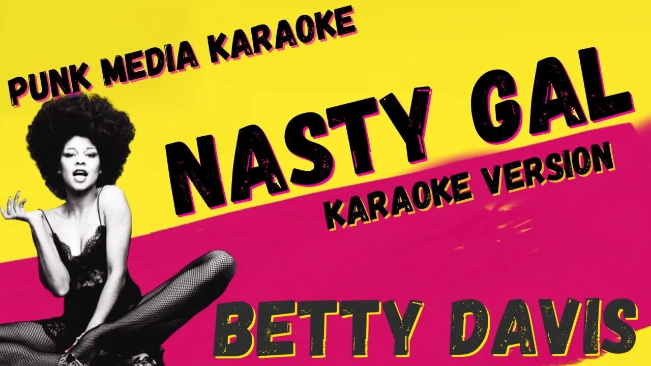 BETTY DAVIS ✴ NASTY GAL ✴ KARAOKE INSTRUMENTAL ✴ PMK