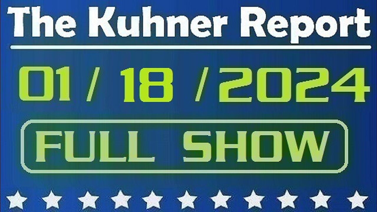 The Kuhner Report 01/18/2024 [FULL SHOW] Biden campaign and leading liberals are attacking Trump supporters as enemies