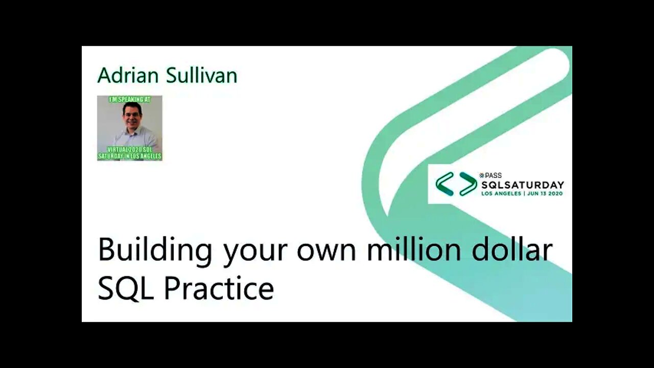 2020 @SQLSatLA presents: Build Your 1M Dollar SQL Practice by Adrian Sullivan | @PureStorage Room