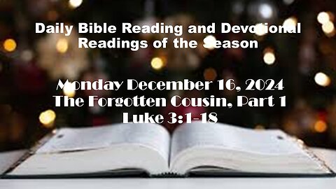 Daily Bible Reading and Devotional: Readings of the Season 12-16-2024