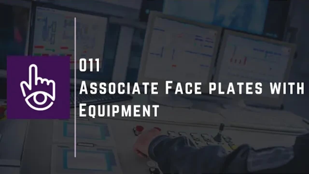 Associate Face plates with Equipment | Part - 11 | AVEVA Plant SCADA Workspace Training |