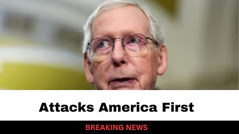 McConnell Attacks America First