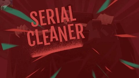 Cleaning Up After the Mob - Serial Cleaner