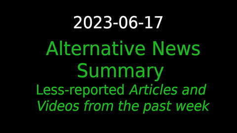 2023_06_17 Alternative News Headlines