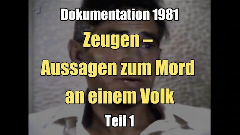 Zeugen - Aussagen zum Mord an einem Volk (Teil 1 I Dokumentarfilm 1981)