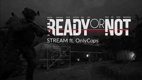 Ready or Not Modded Mayhem ft. @OnlyCops @1930 CST