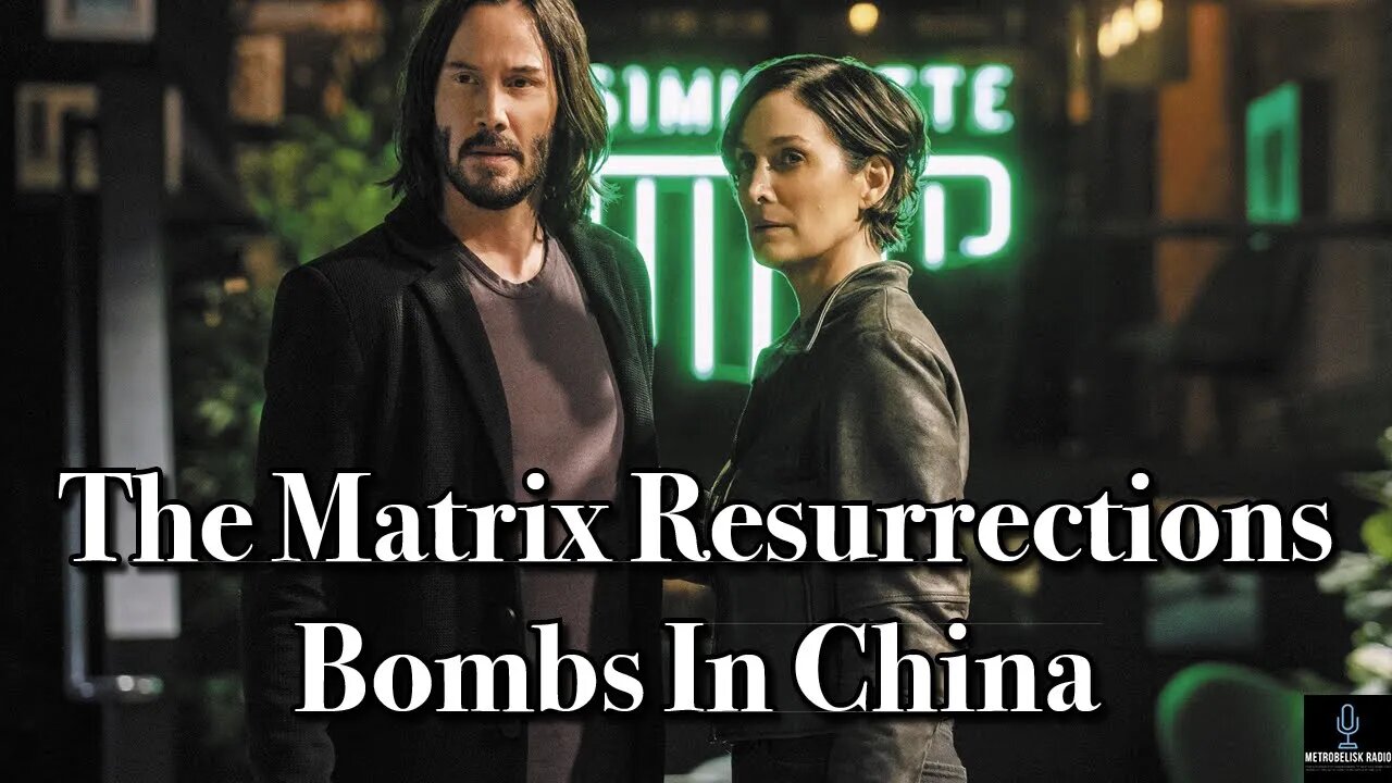 The Matrix Resurrections BOMBS In CHINA