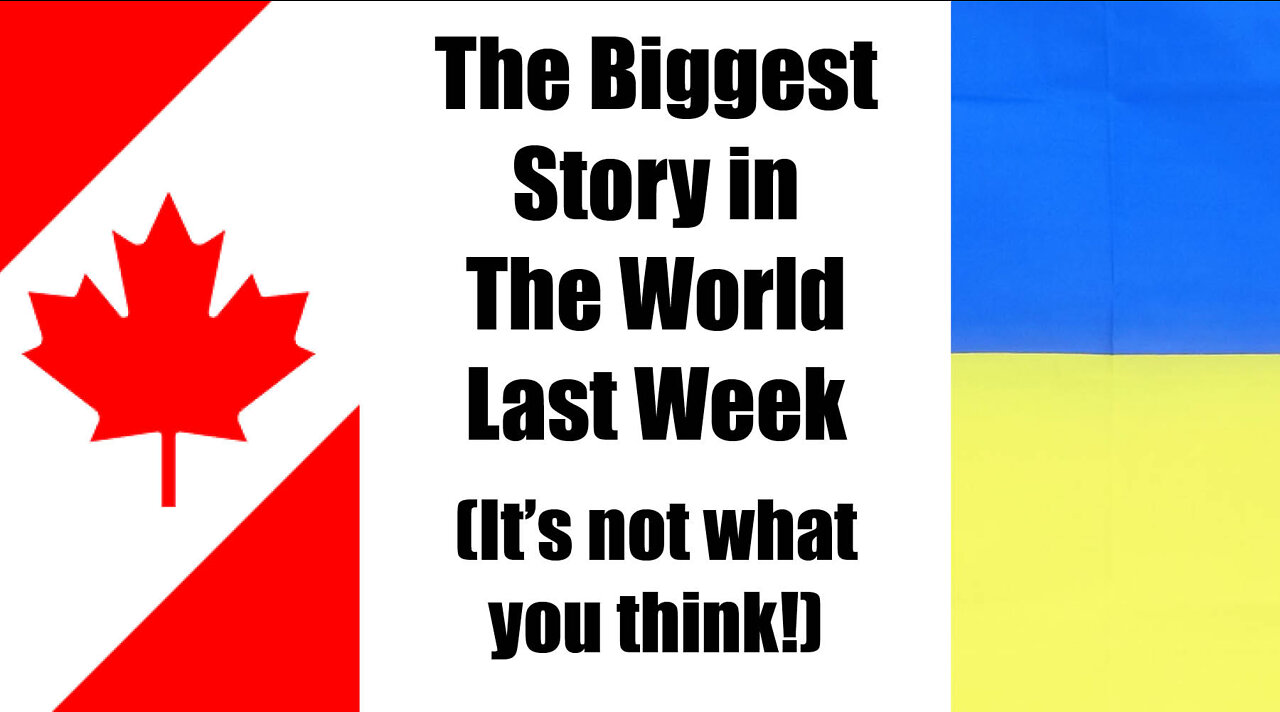 Episode 9b: The Biggest Story in the World last Week (It's not what you think!) 19 min.