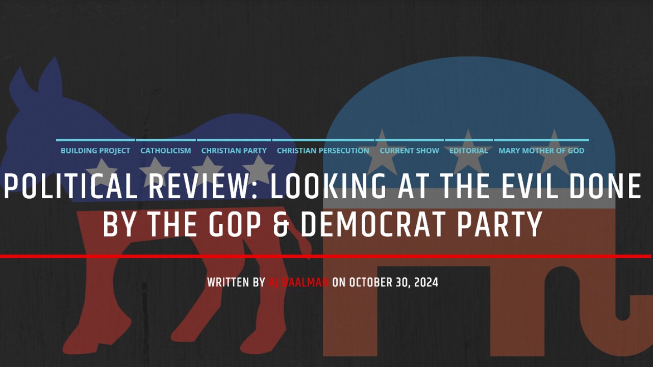 Political Review: Looking At The Evil Done By The GOP & Democrat Party