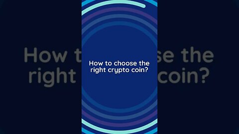 How to choose the best Crypto Coins?