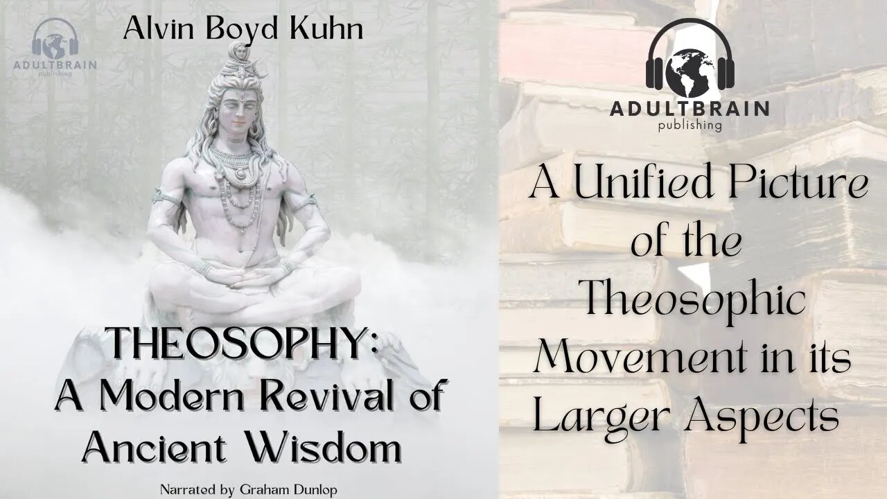 Clip - Alvin Boyd Kuhn. Theosophy – A Modern Revival of Ancient Wisdom. Ancient Oriental Esotericism