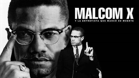 Malcon X y la entrevista que marcó su muerte.