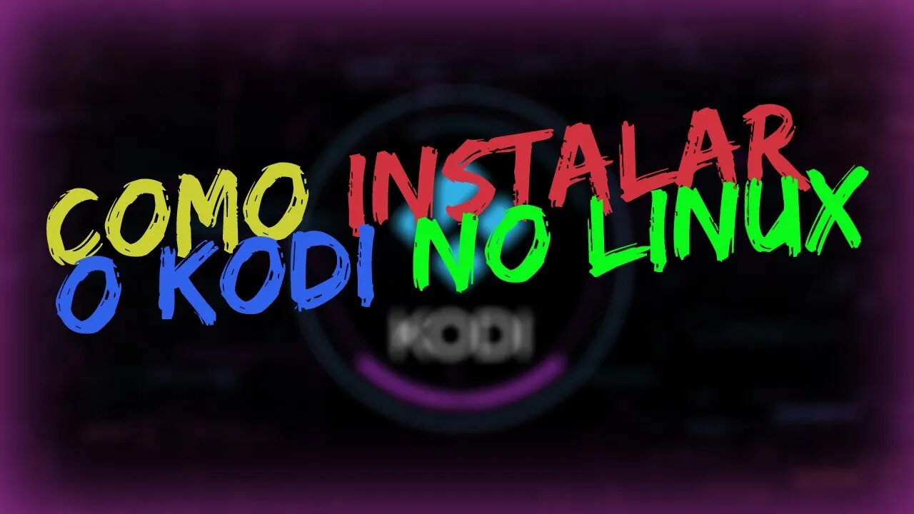 COMO INSTALAR O KODI NO LINUX EM SEU NOTEBOOK [RESOLVIDO 2023]