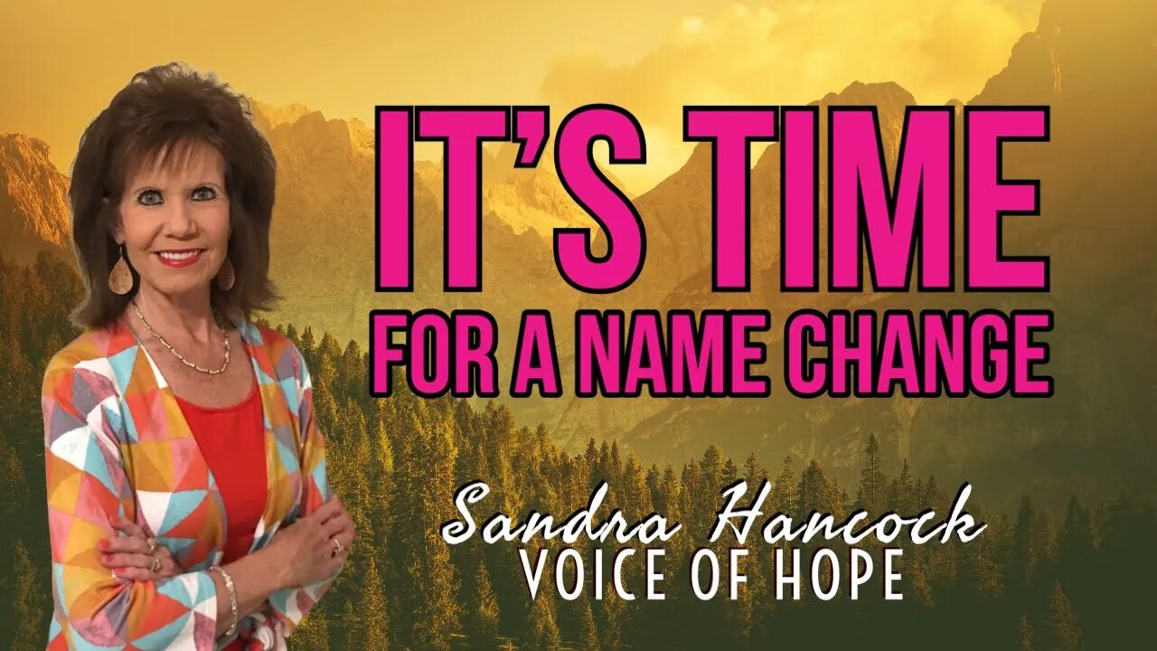 It's Time For A Name Change | Sandra Hancock