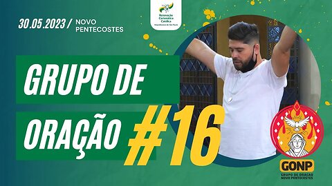 GRUPO DE ORAÇÃO - Ao Vivo #16 [30/05/2023] | Baixe o Nosso App #JuntosEvangelizar