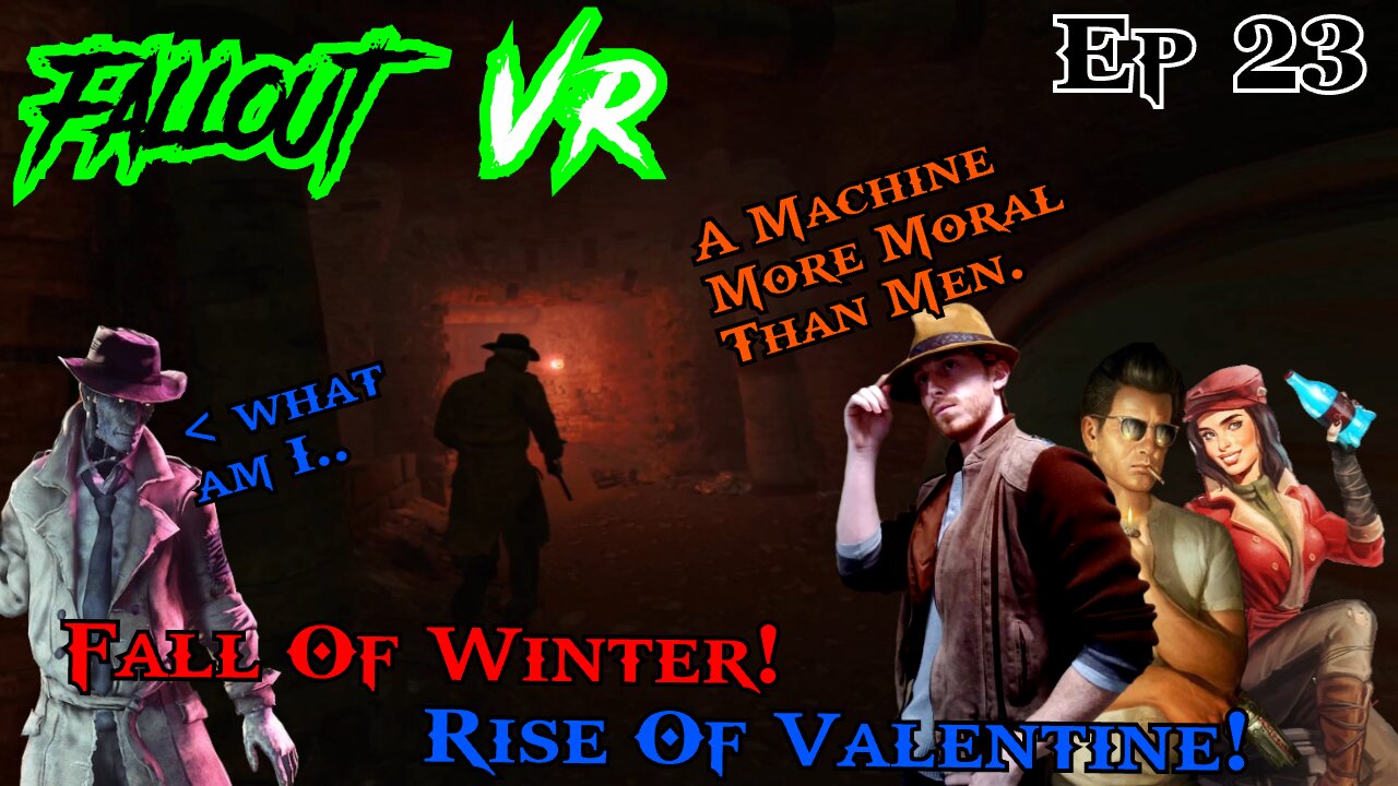 The Fall of Winters. The Rise of Valentine. Fallout 4 VR Ep. 23