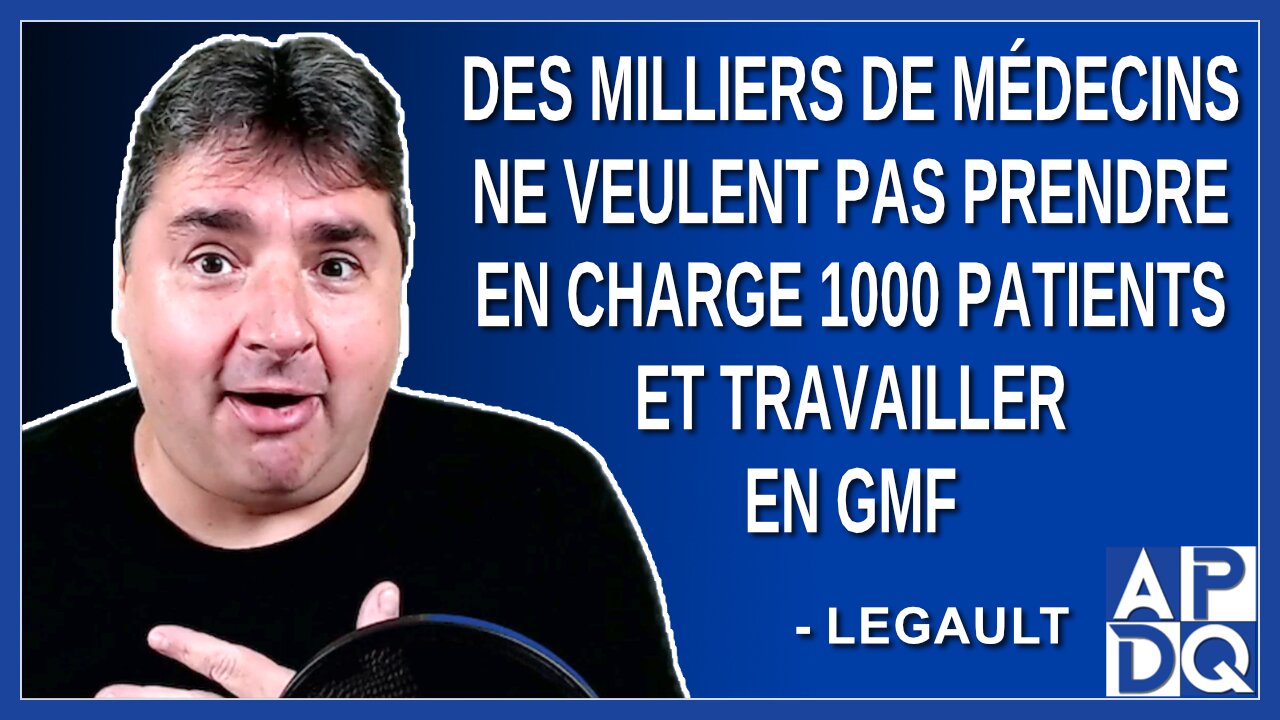 Des milliers de médecins qui ne veulent pas prendre en charge 1000 patients et travailler en GMF