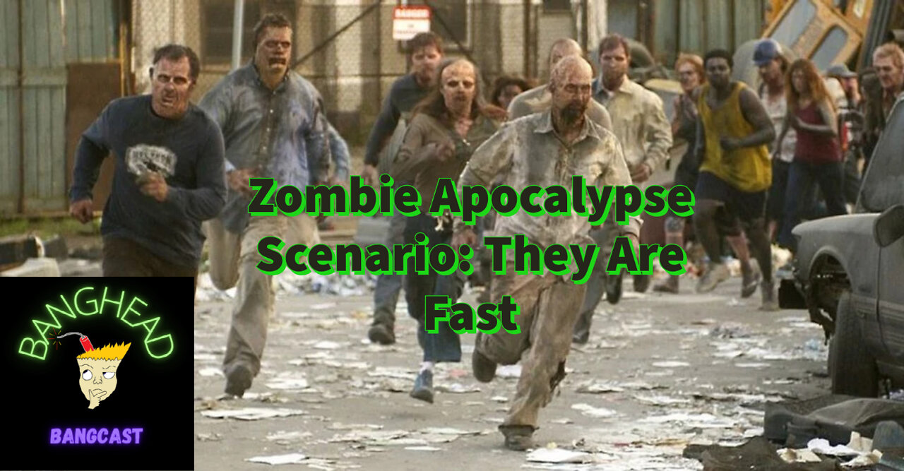 In The Event Of: A Zombie Apocalypse Scenario. And They Are Stupid Fast Now