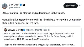 Elon Musk | "99% of Cars Will Be Electric And Autonomous (having the freedom to govern itself) In the Future. Manually-Driven Gasoline Cars Will Be Like Riding a Horse Using a Flip Phone." - 12/11/204