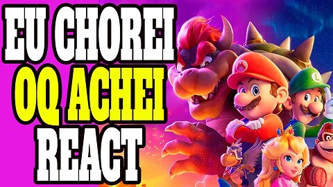 (Eu chorei no filme) O que eu achei do filme do Super Mario Bros - REACT com Spoilers do Ei Nerd