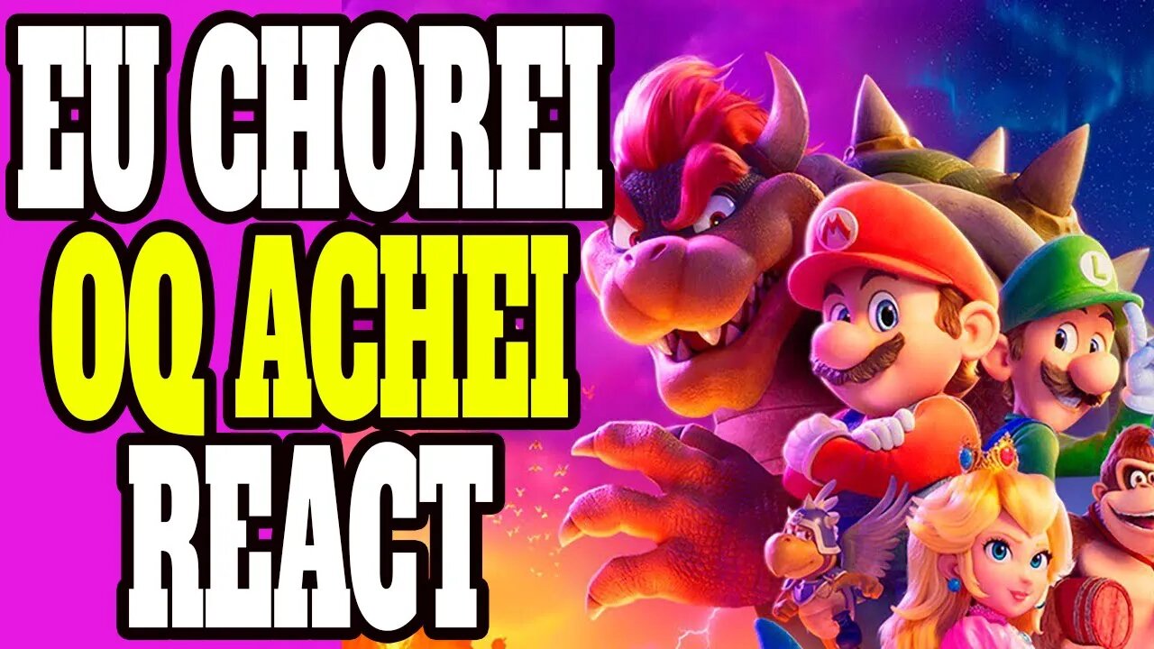 (Eu chorei no filme) O que eu achei do filme do Super Mario Bros - REACT com Spoilers do Ei Nerd