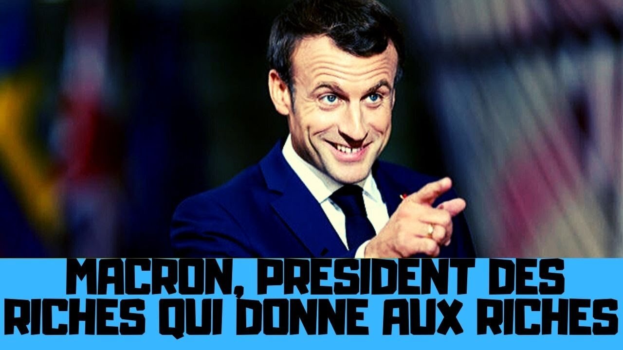 Macron, le Président des riches donne massivement aux riches. Scandale !!