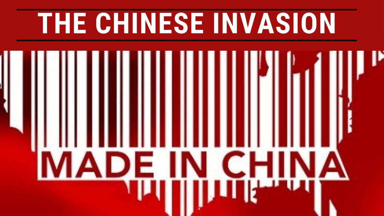 Made in China - "The Chinese Invasion"