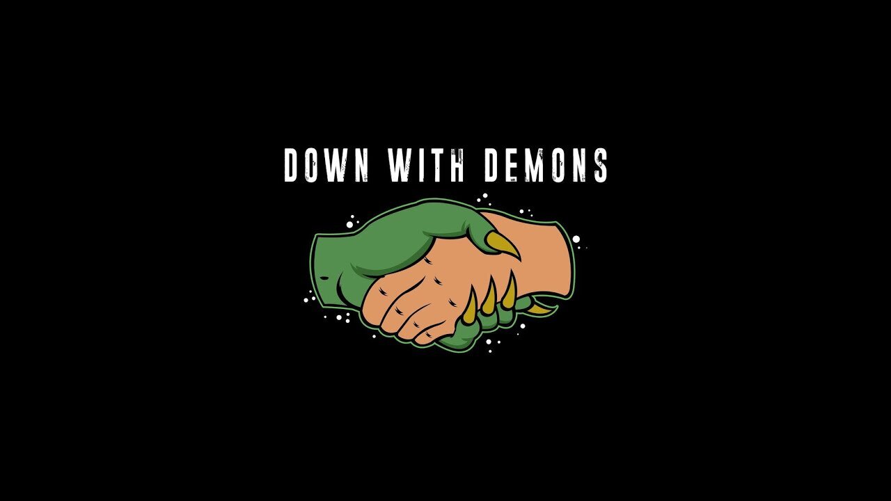 20220102 DOWN WITH YOUR DEMONS