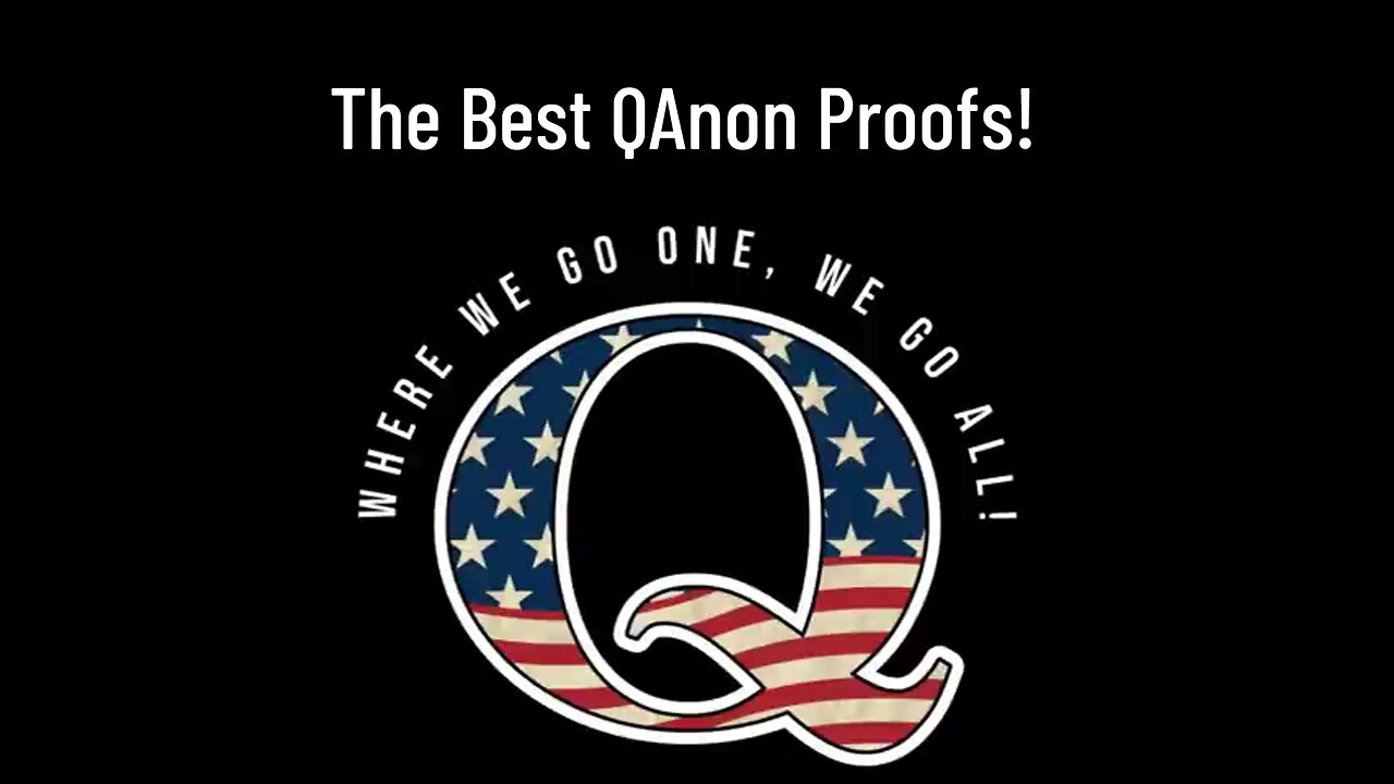 The Best QAnon Proofs!