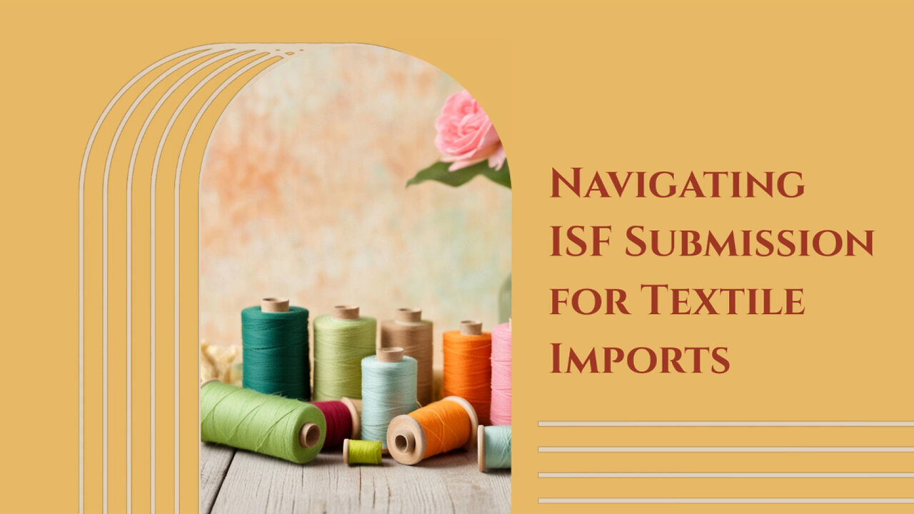 Ensuring Compliance: ISF for Apparel Imports