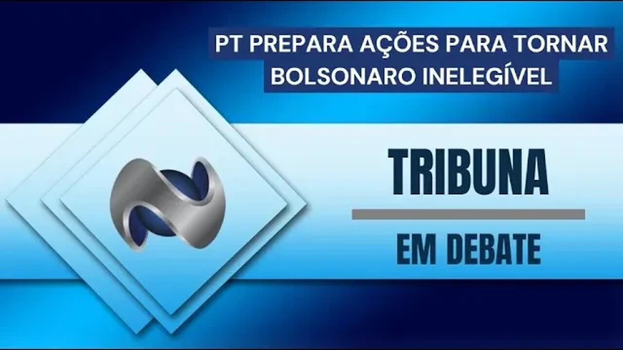 LULA PREPARA AÇÕES PARA TORNAR BOLSONARO INELEGÍVEL