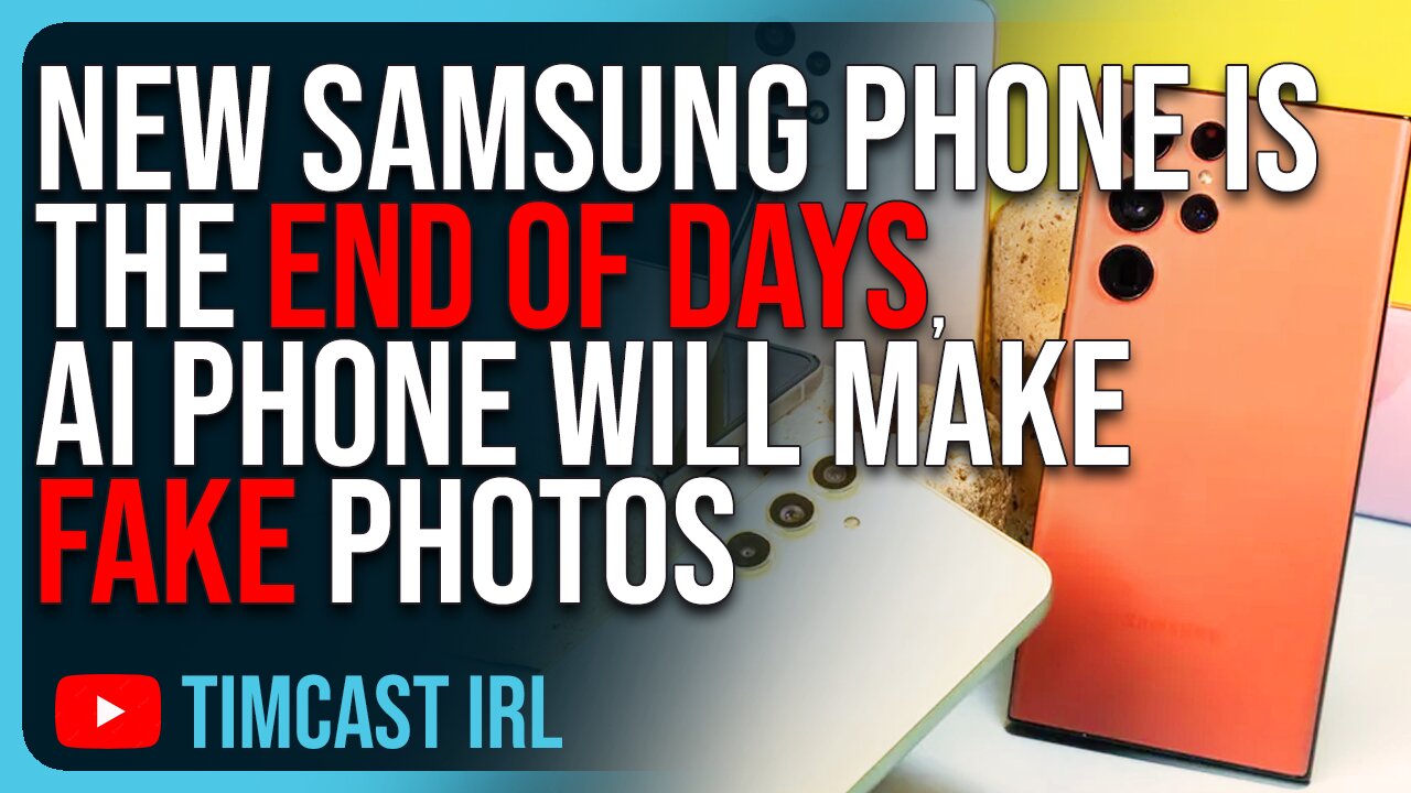 New Samsung Phone Is The END OF DAYS, AI Phone Will Make FAKE PHOTOS, Reality Is Over