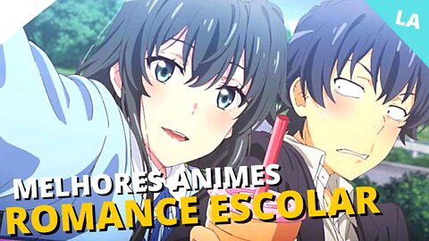 13 melhores animes de romance escolar - Que Você Precisa Assistir em 2022!