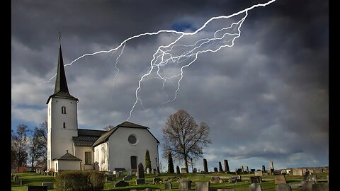 Is God Using Lightning To Destroy Church Buildings?