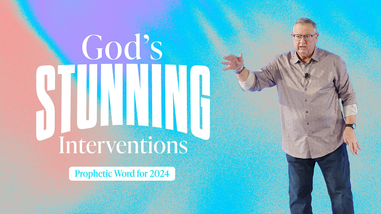 God’s Stunning Interventions (A Prophetic Word for 2024) | Tim Sheets