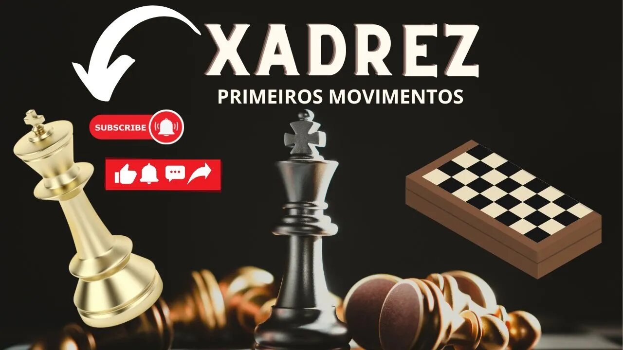 INTRODUÇÃO AO JOG0 DE XADREZ PARA COMEÇAR A JOGAR