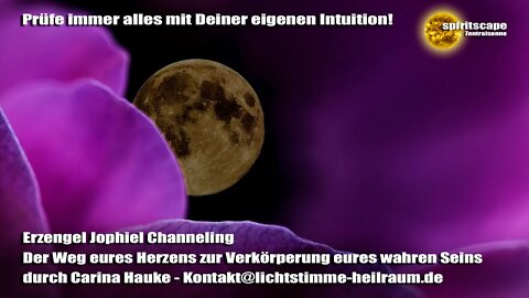 Erzengel Jophiel Channeling Der Weg eures Herzens zur Verkörperung eures wahren Seins