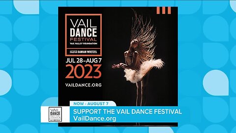 NOW Through August 7 // Vail Dance Festival