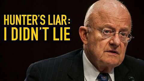 Hunter Laptop Denier James Clapper Upset He Lied