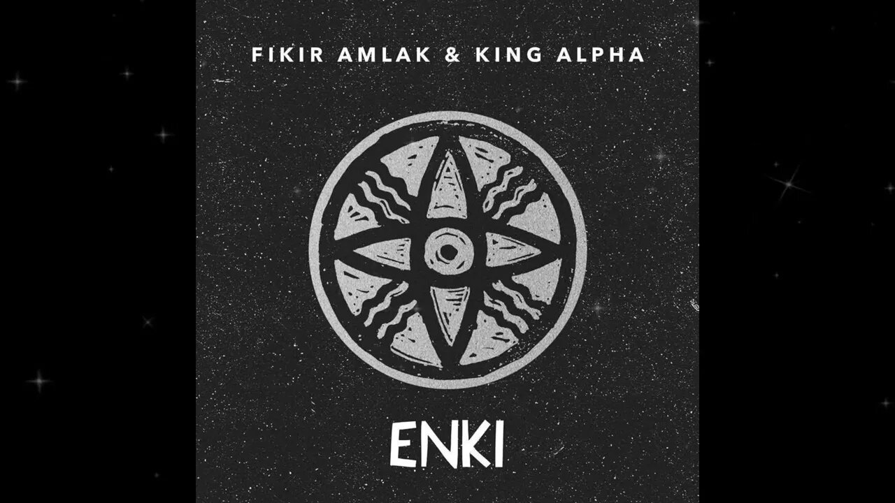 Fikir Amlak & King Alpha - Enki & Dubs