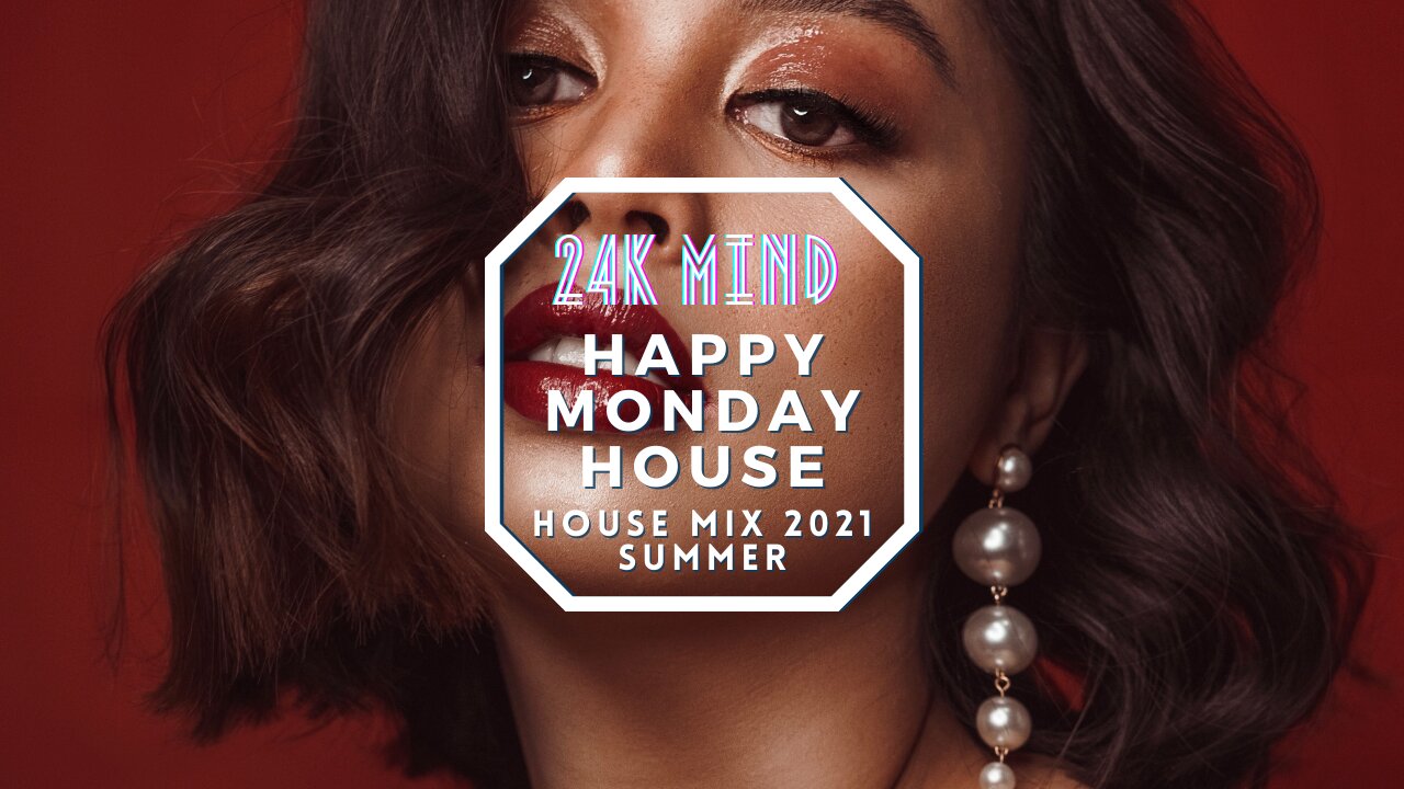 😁🤡 Happy Monday House | House Mix 2021 Summer 🤩🎶