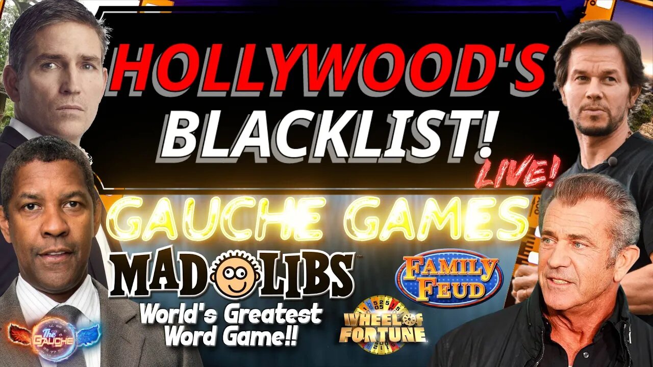 HOLLYWOOD'S BLACKLIST EVIL EXPOSED! - GAUCHE GAMES Fun!! - Community Involvement!!