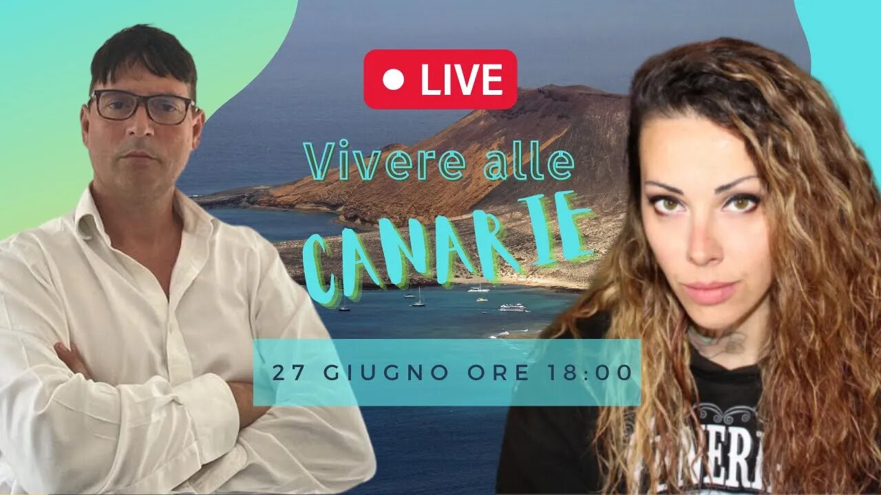 Come trasferirsi alla Canarie? Guarda la Live con Susy - Live 27 Giugno ore 18:00