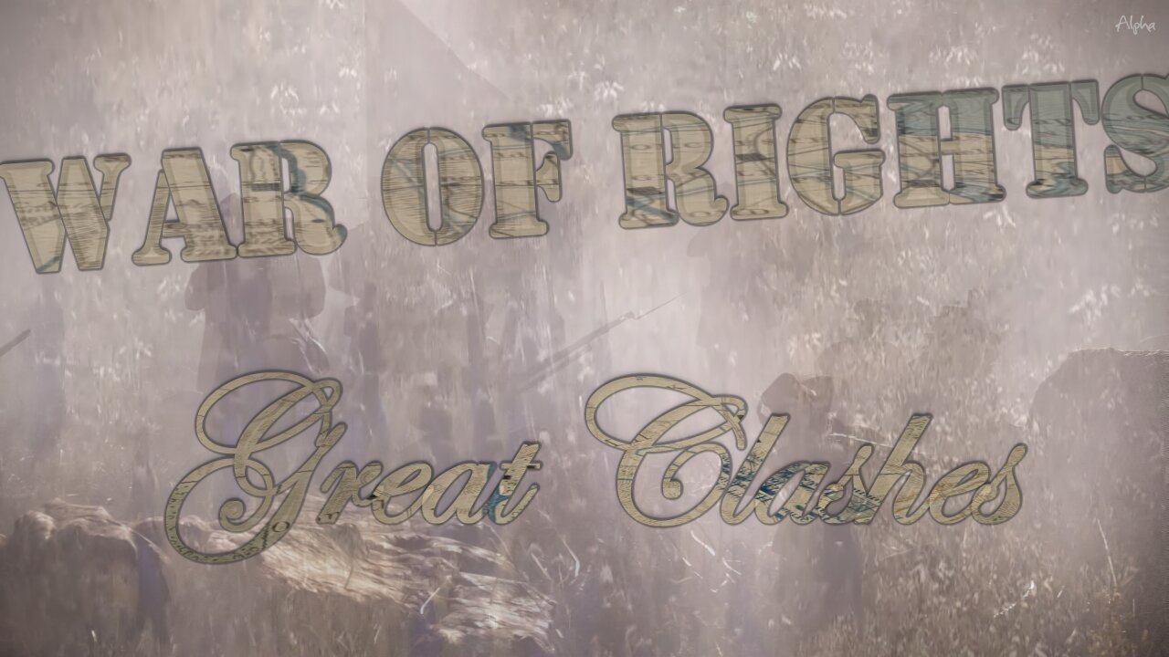 War of Rights - Great Clashes - Virtual Reenactors - Pry's Ford